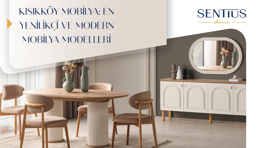 kisikkoy-mobilya-en-yenilikci-ve-modern-mobilya-modelleri