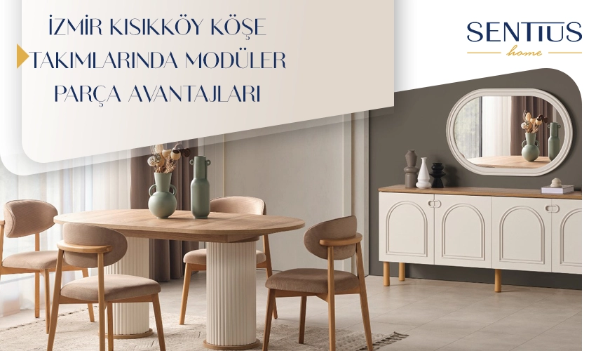 izmir-kisikkoy-kose-takimlarinda-moduler-parca-avantajlari