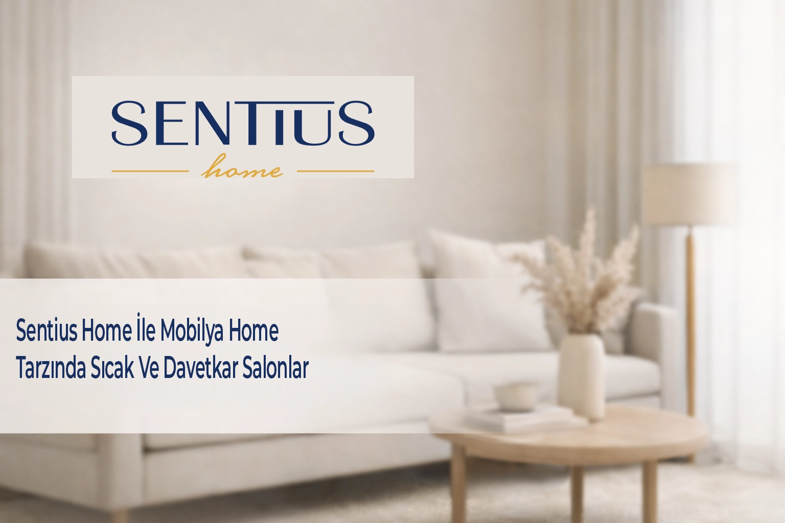 sentius-home-ile-mobilya-home-tarzinda-sicak-ve-davetkar-salonlar