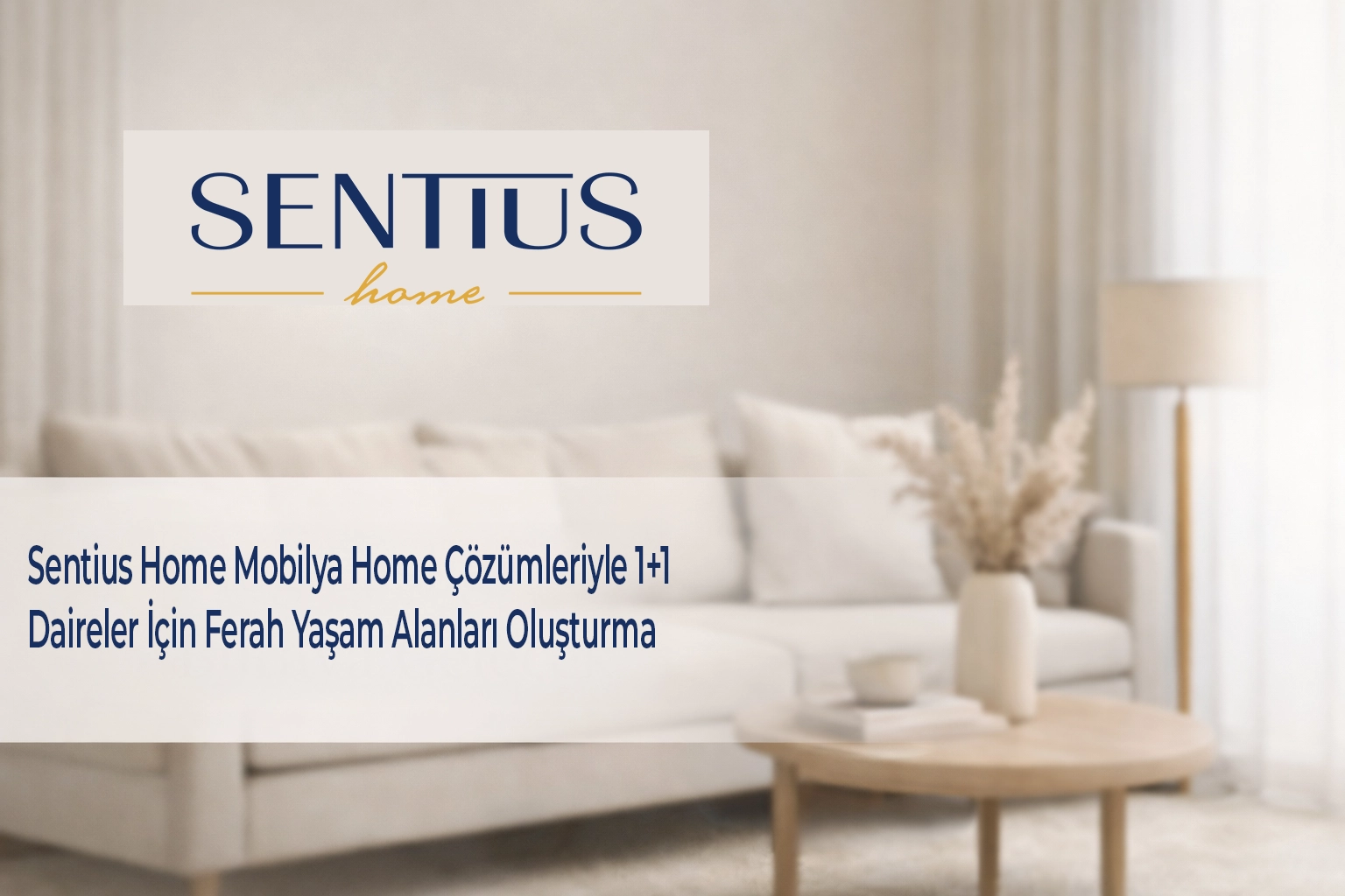 sentius-home-mobilya-home-cozumleriyle-11-daireler-icin-ferah-yasam-alanlari-olusturma